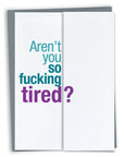 Tired Birthday Card