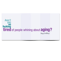 Tired Birthday Card