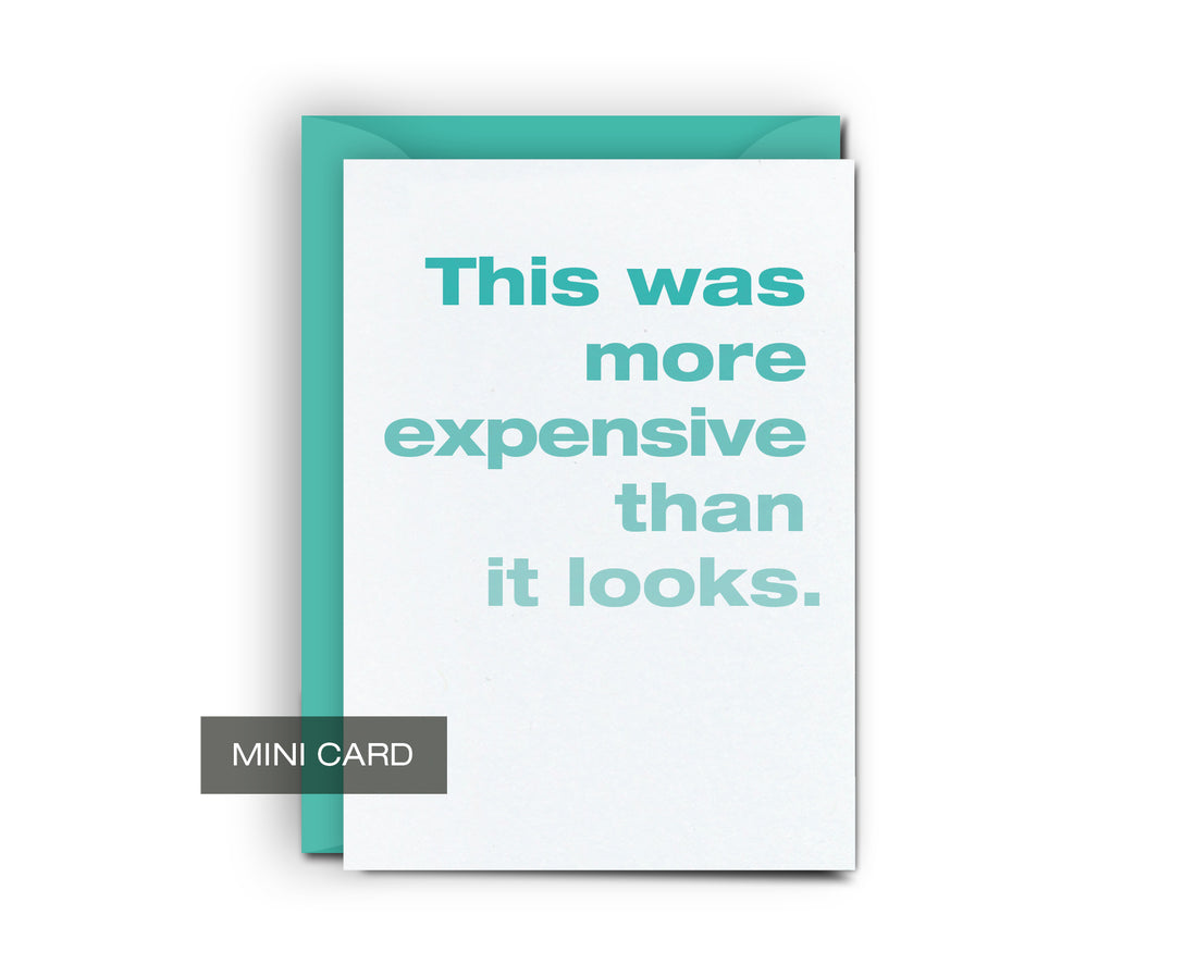 Expensive - Mini Card