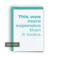 Expensive - Mini Card