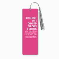 Not to Brag, Glasses Bookmark