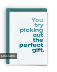 Perfect Gift - Mini Card