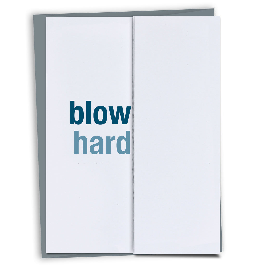 Blow Hard Snarky Birthday Card