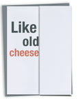 Funny Birthday Card - Cheese