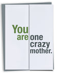 Crazy Mother Funny Card for Moms