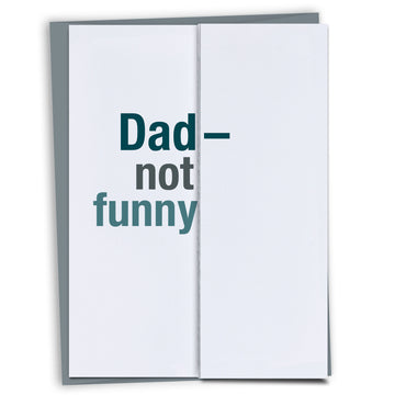 Dad, Not Funny Foldout Card