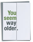 Way Older Birthday Card