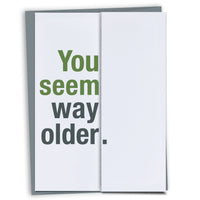 Way Older Birthday Card