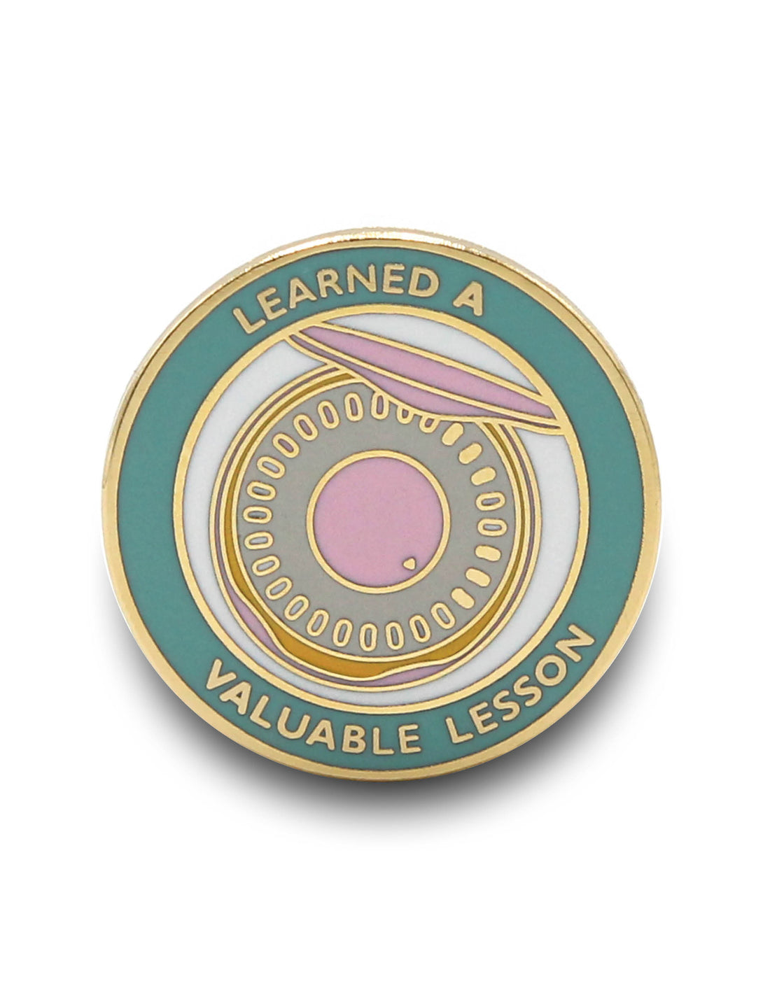 Valuable Lesson Enamel Pin