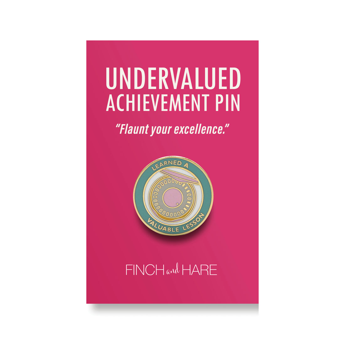 Valuable Lesson Enamel Pin