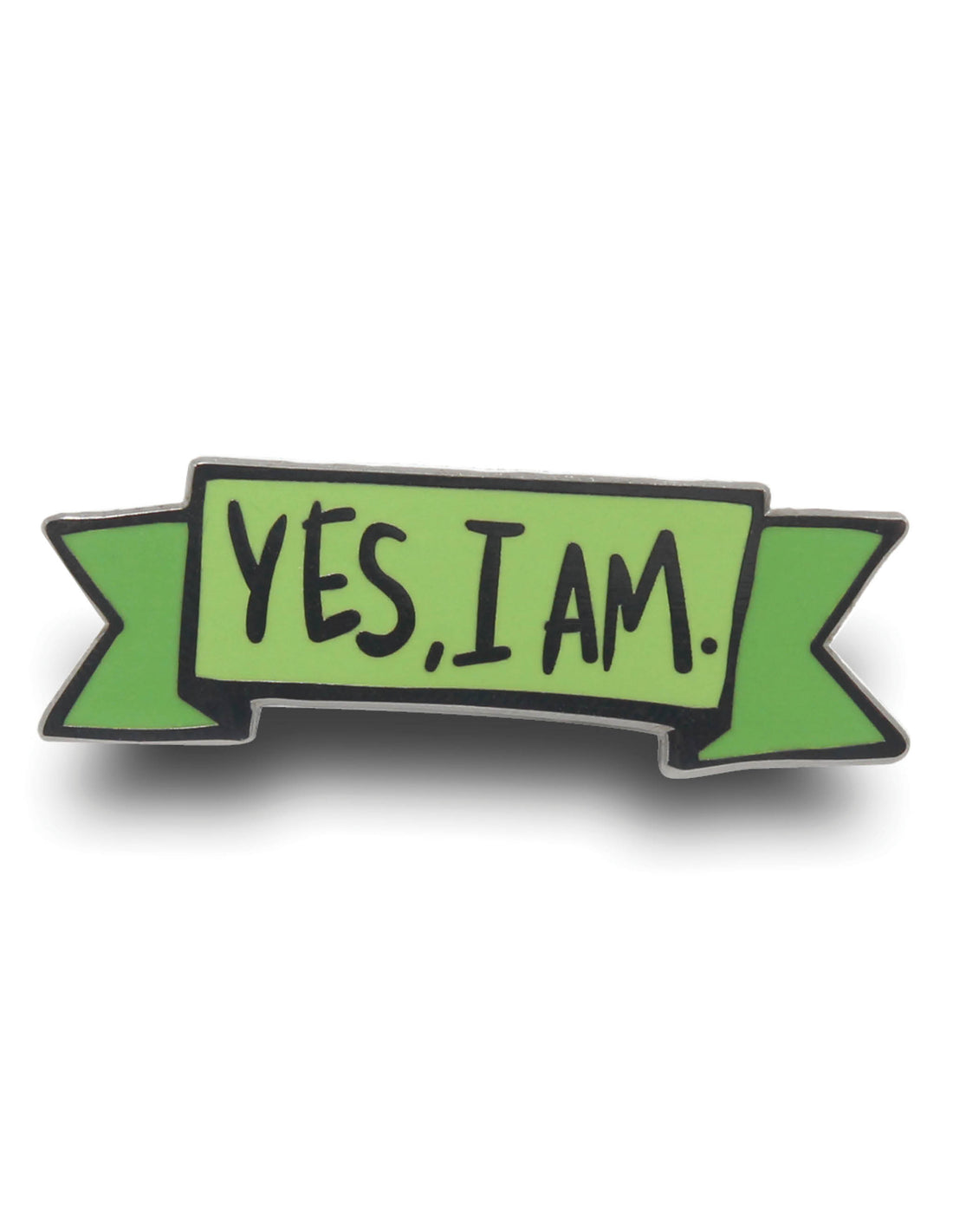 Yes, I Am Enamel Pin