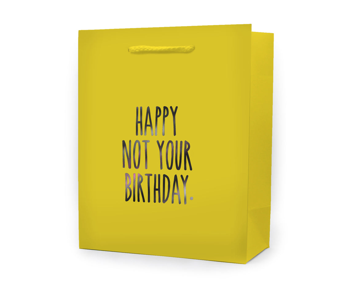 Happy Not Your Birthday Gift Bag