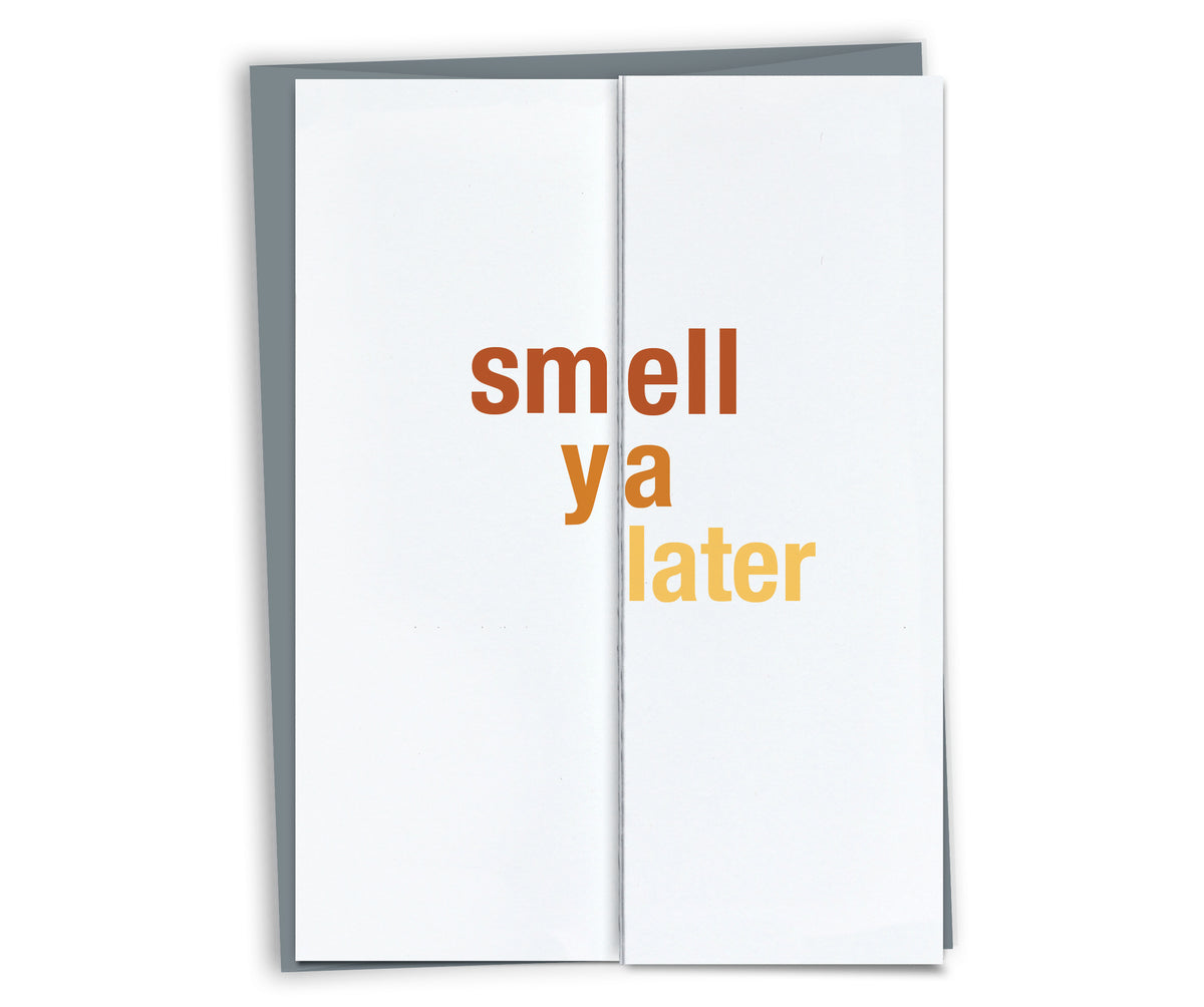 Smell Ya Later Funny Good-Bye Card
