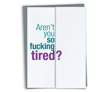 Tired Birthday Card