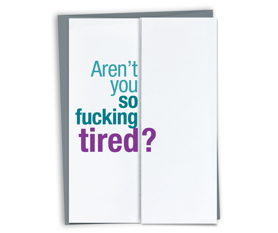 Tired Birthday Card