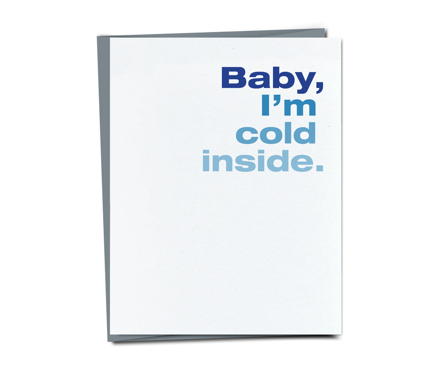 Baby, I'm Cold Inside