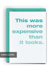 Expensive - Mini Card