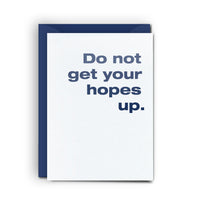 Your Hopes Up - Mini Card