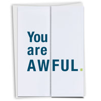 Funny You are Awful Card