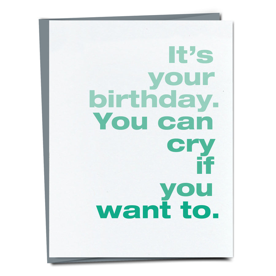 Cry if you want to birthday card