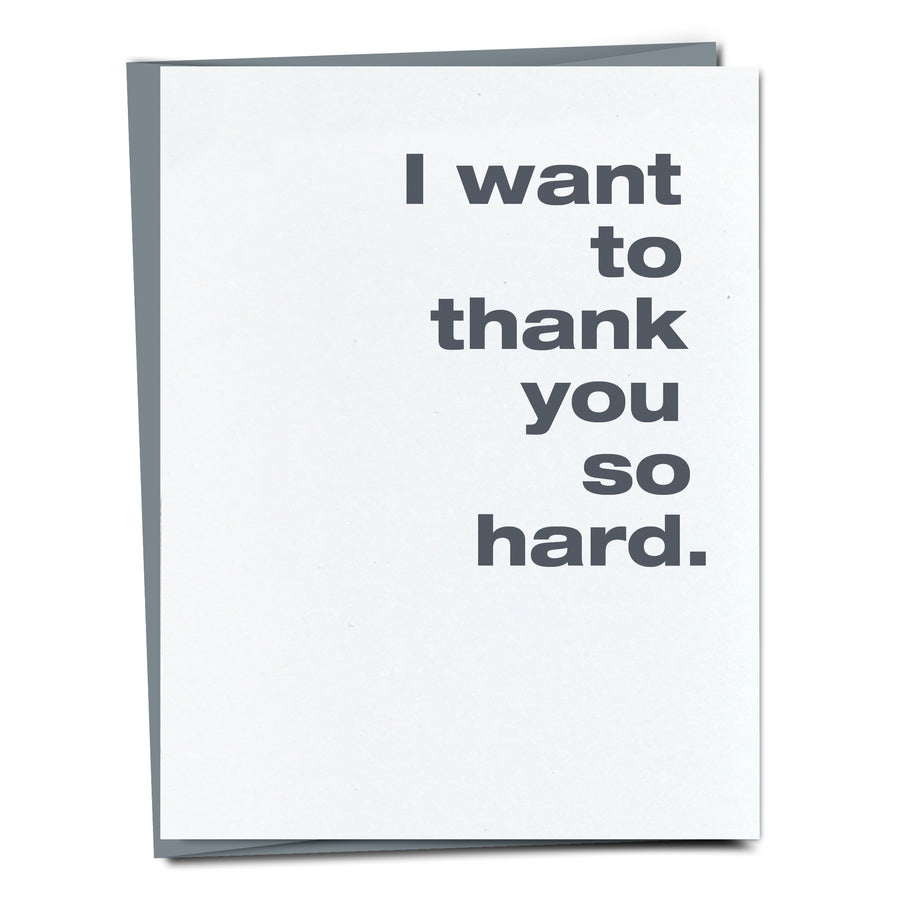 I want to thank you so hard thank you card.