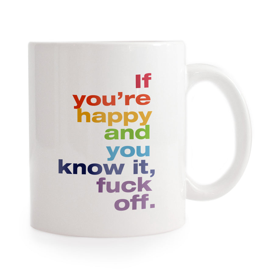 If You're Happy Mug