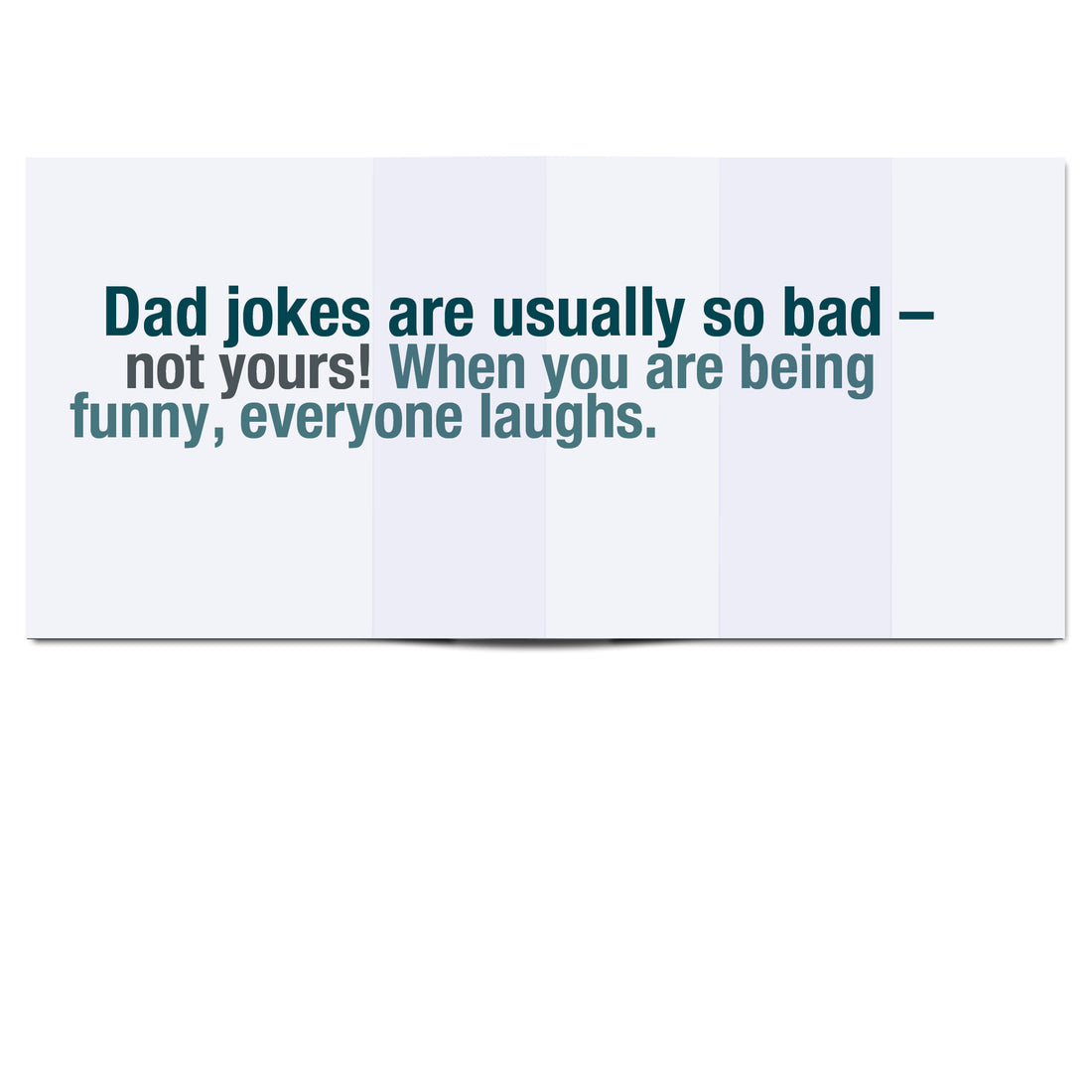 Dad, Not Funny Foldout Card inside