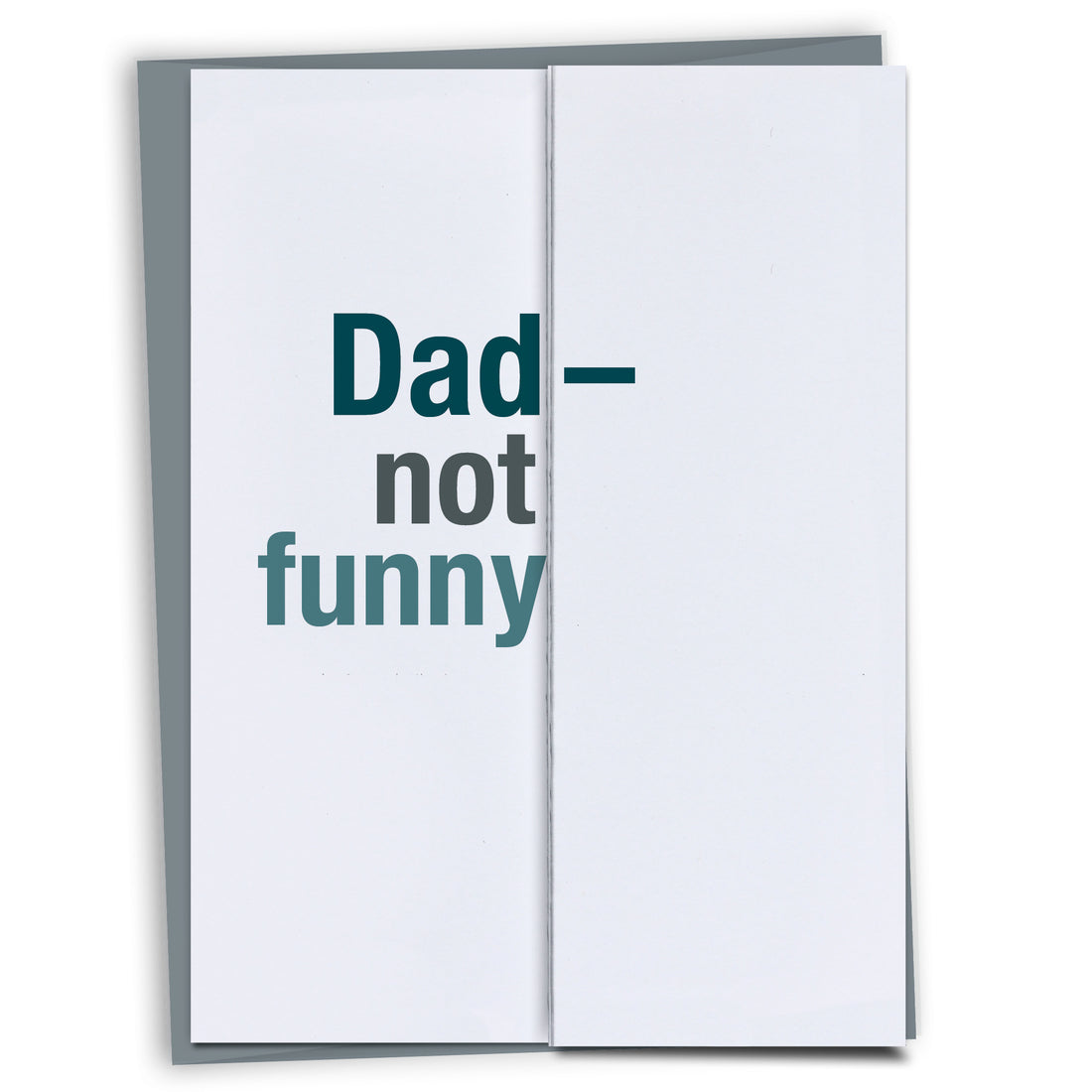 Dad, Not Funny Foldout Card