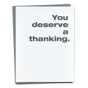 You deserve a thanking thank you card