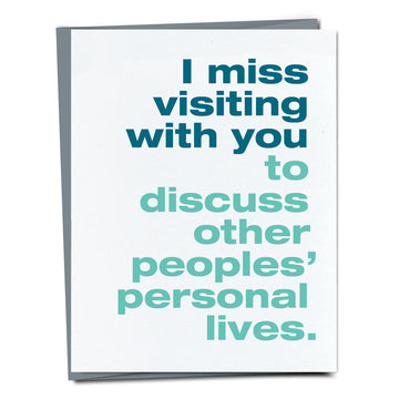 I miss visiting with you card