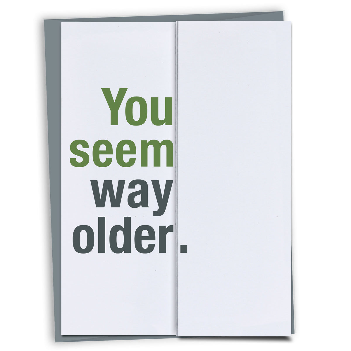 Way Older Birthday Card