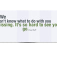 We Won't Miss You Farewell Card inside