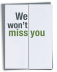 We Won't Miss You Farewell Card from group
