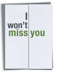 I Won't Miss You Farewell Card
