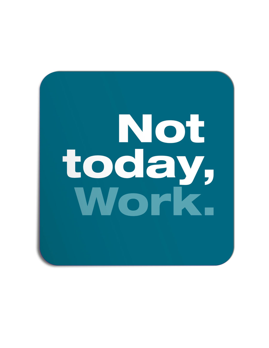 Not Today, Work Vinyl Sticker